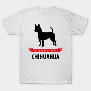 I Love My Chihuahua T-Shirt